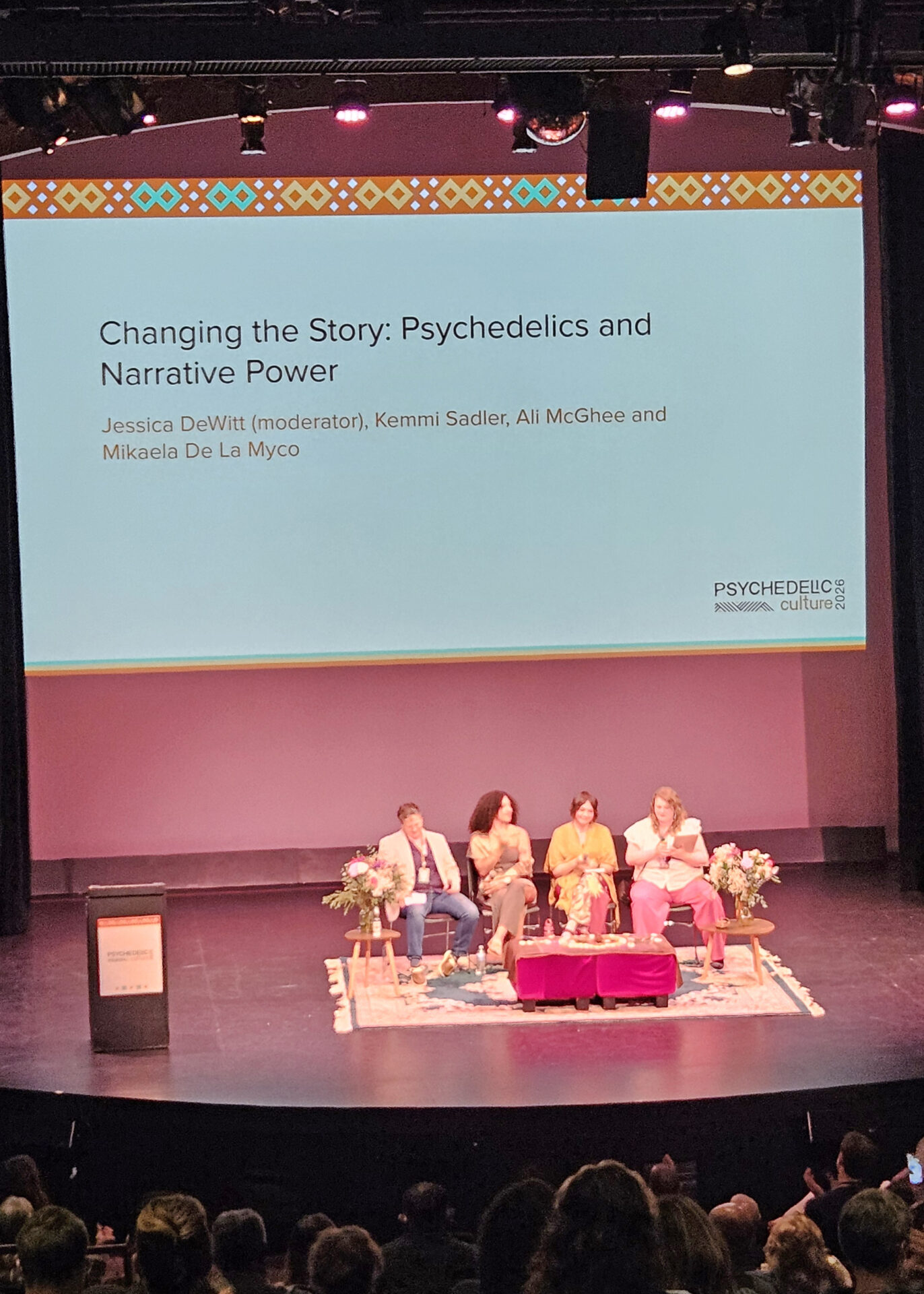 Psychedelic Culture 2026 panel Changing the Story: Psychedelics and Narrative Power featuring Jessica DeWitt (moderator), Kemmi Sadler, Ali McGhee, and Mikaela De La Myco